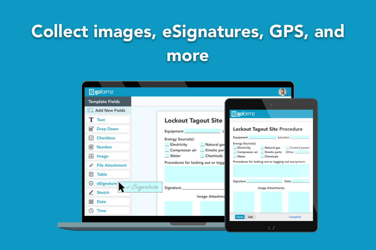 Collect images, eSignatures, GPS, and more