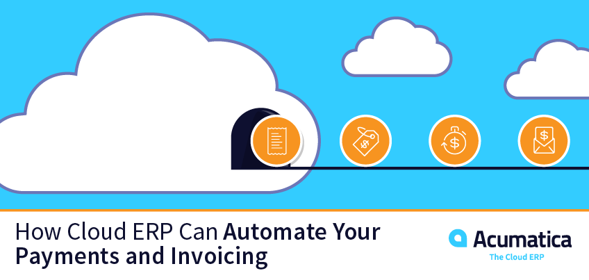How Cloud ERP Can Automate Your Payments and Invoicing