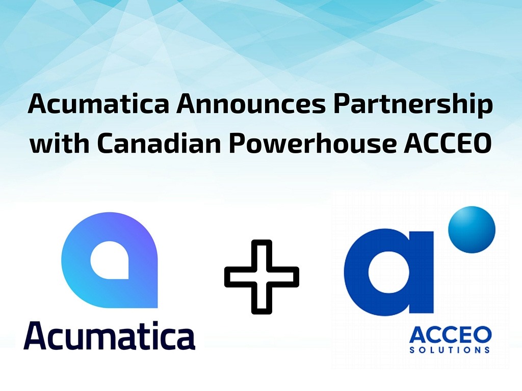 The Proof is in the Partners: Acumatica Announces Partnership with Canadian IT Powerhouse ACCEO