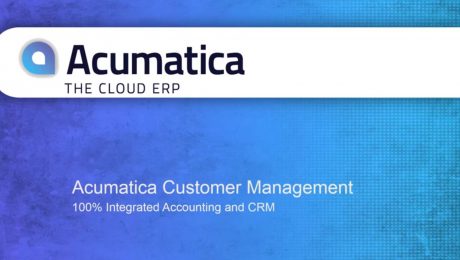 Acumatica Cloud CRM Software Overview