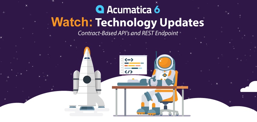 Watch: Acumatica 6 Technology Updates - Contract-Based API's and REST Endpoint