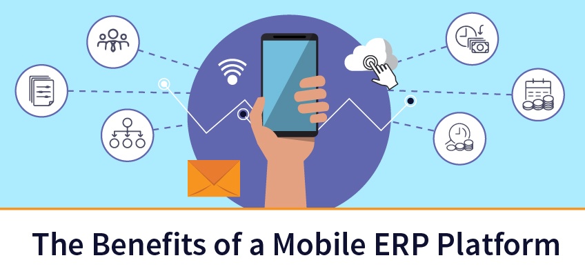 The Benefits of a Mobile ERP Platform