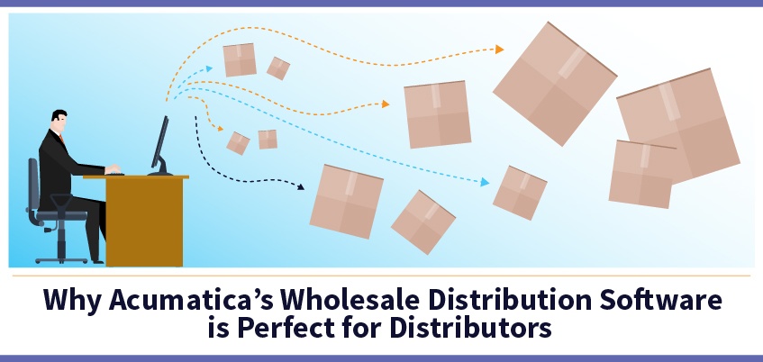 Why Acumatica’s Wholesale Distribution Software is Perfect for Distributors