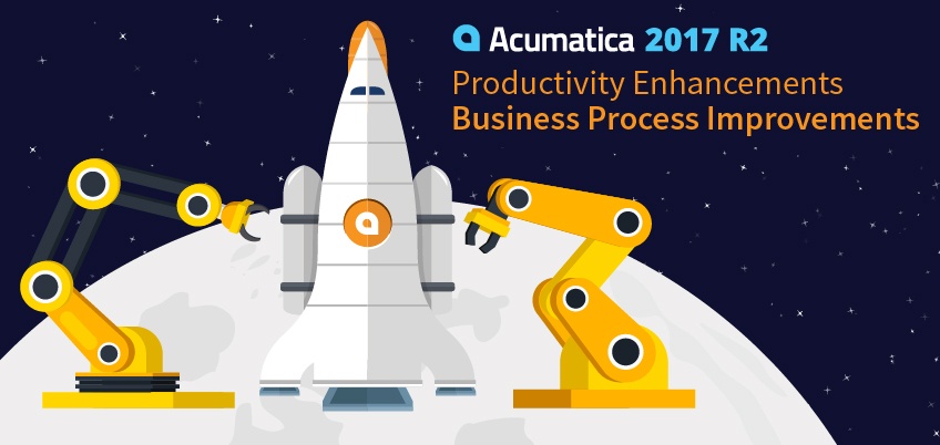 Acumatica 2017 R2: Productivity Enhancements - Business Process Improvements