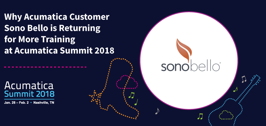 Why Acumatica Customer Sono Bello is Returning for More Training at Acumatica Summit 2018