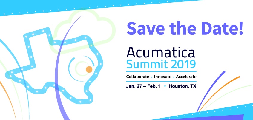 Save the Date Acumatica Summit 2019 in Houston, Texas