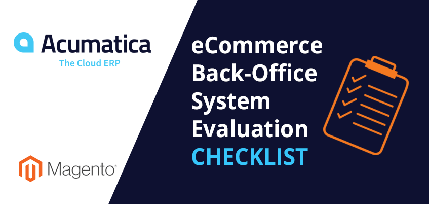 The eCommerce Back-Office System Evaluation Checklist Every Magento User Needs