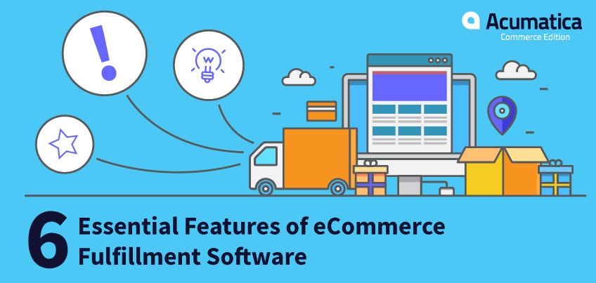 6 Essential Features of eCommerce Fulfillment Software