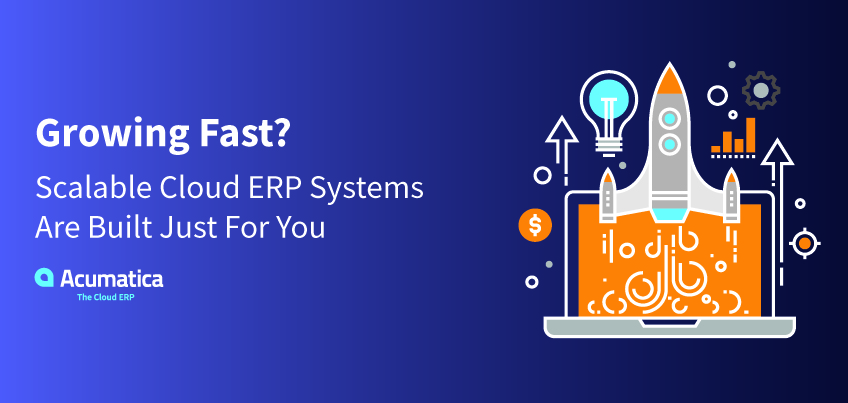 Growing Fast? Scalable Cloud ERP Systems Are Built Just for You