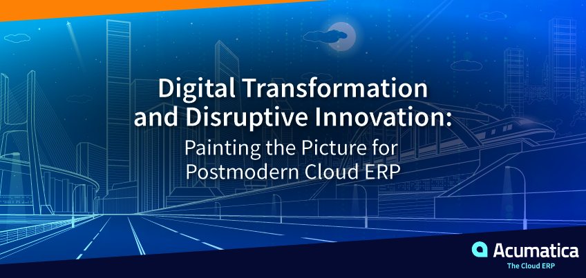 Digital Transformation and Disruptive Innovation: Painting the Picture for Postmodern Cloud ERP
