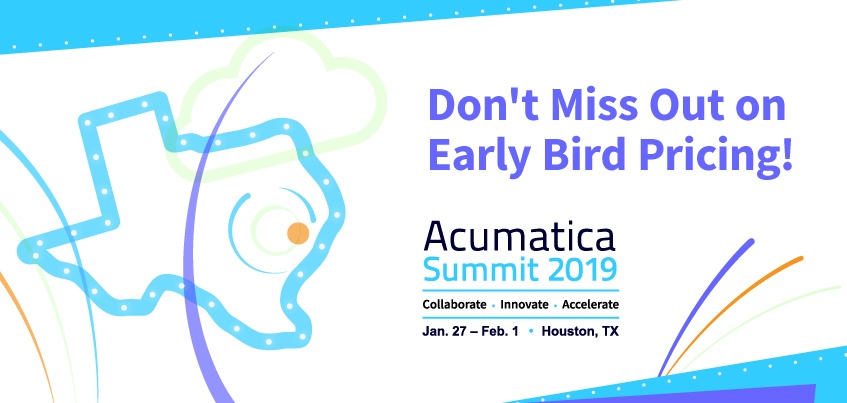Don't Miss Out on Early Bird Pricing for Acumatica Summit 2019