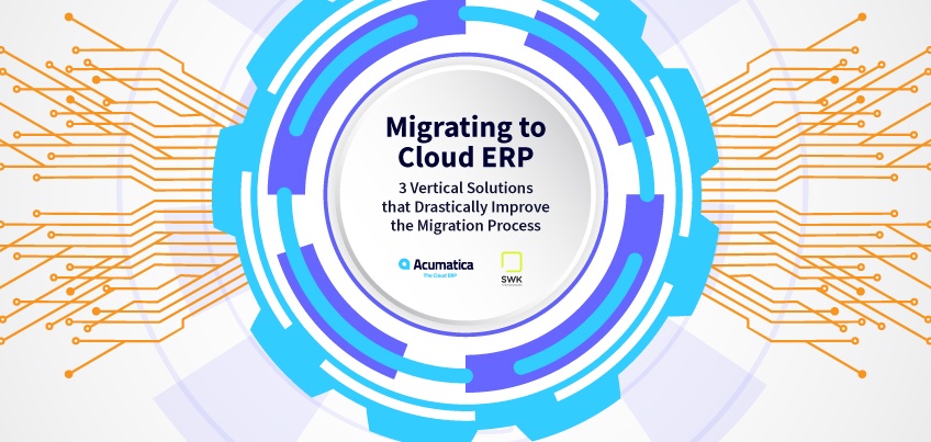 Migrating to Cloud ERP: 3 Vertical Solutions that Drastically Improve the Migration Process