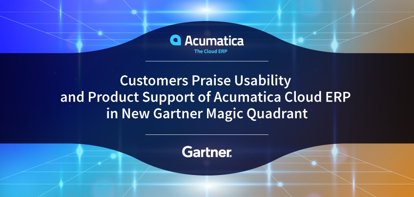 Customers Praise Usability & Product Support of Acumatica Cloud ERP in New Gartner Magic Quadrant