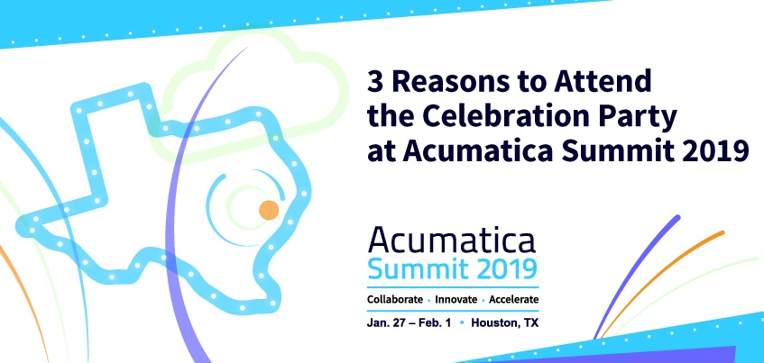 3 Reasons to Attend the Celebration Party at Acumatica Summit 2019