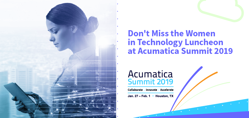 Don't Miss the Women in Technology Luncheon at Acumatica Summit 2019