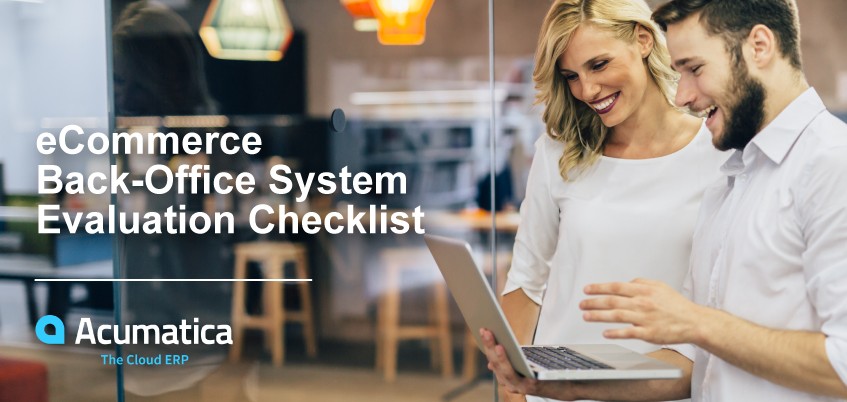 eCommerce Back-Office System Evaluation Checklist | Acumatica Cloud ERP