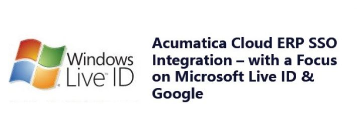 Acumatica Cloud ERP SSO Integration - avec un accent sur Microsoft Live ID & Google