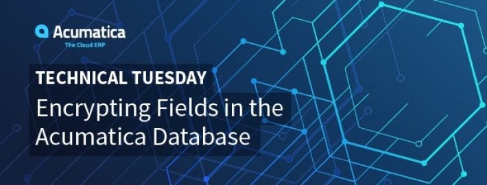 Martes técnico: Cifrado de campos en la base de datos de Acumatica