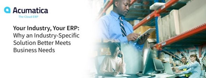 Your Industry, Your ERP: Why an Industry-Specific Solution Better Meets Business Needs