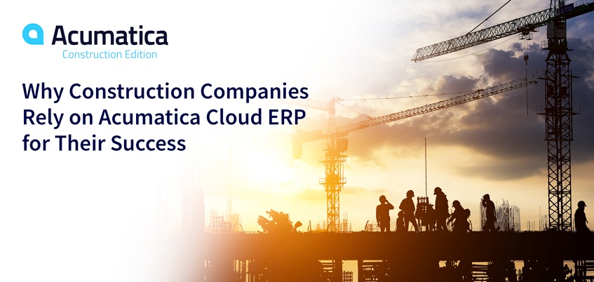 Why Construction Companies Rely on Acumatica Cloud ERP for Their Success