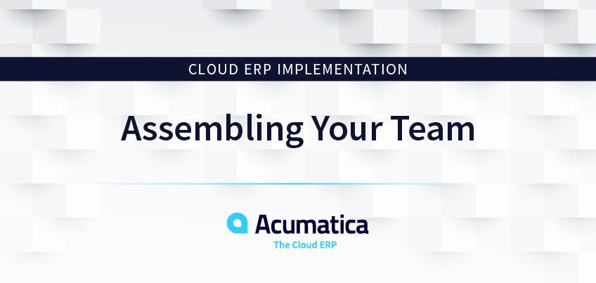 Cloud ERP Implementation: Assembling Your Team