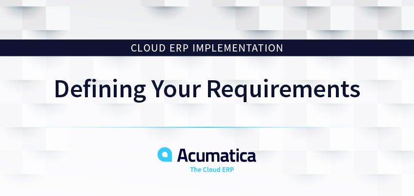 Cloud ERP Implementation - Defining Your Requirements