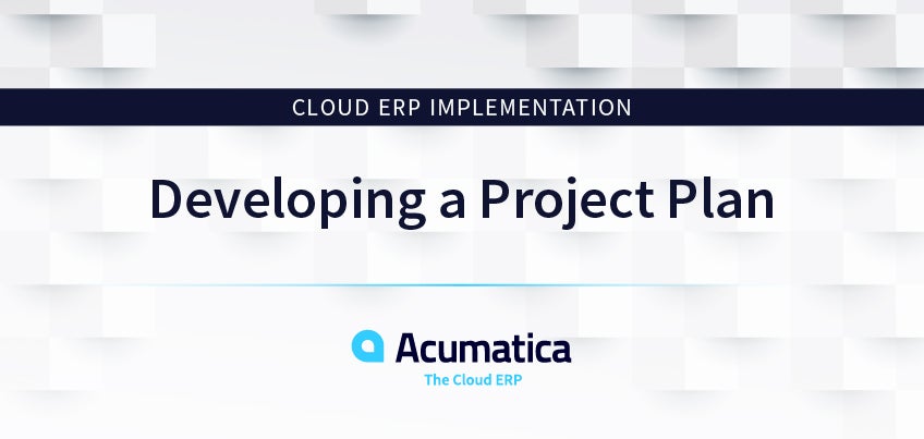 Cloud ERP Implementation: Developing a Project Plan