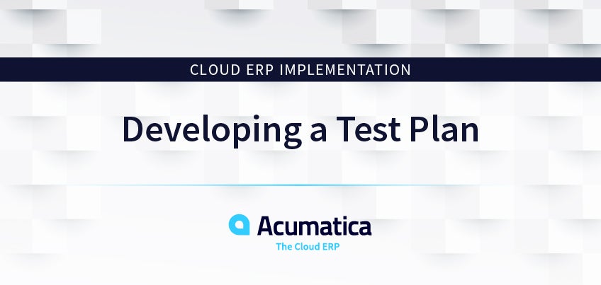 Cloud ERP Implementation: Developing a Test Plan