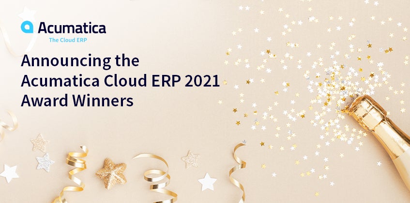 Announcing the Acumatica Cloud ERP 2021 Award Winners