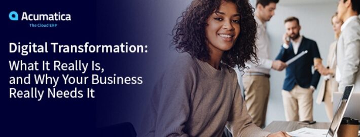 Transformation numérique : ce qu’elle est vraiment et pourquoi votre entreprise en a vraiment besoin Transformation numérique : ce qu’elle est vraiment et pourquoi votre entreprise en a vraiment besoin