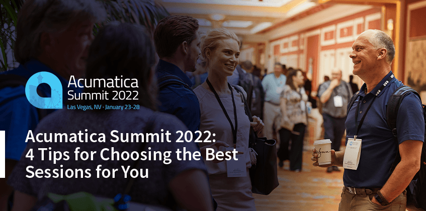 Acumatica Summit 2022: 4 Tips for Choosing the Best Sessions for You