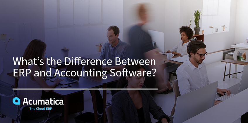 What’s the Difference Between ERP and Accounting Software?