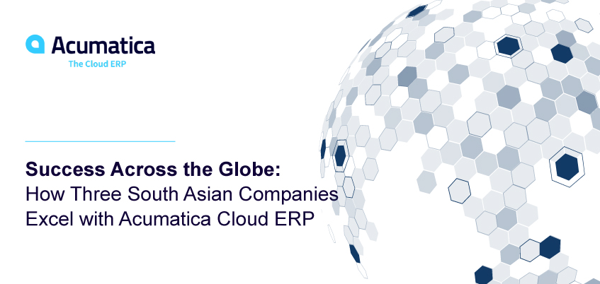 Success Across the Globe: How Three South Asian Companies Excel with Acumatica Cloud ERP