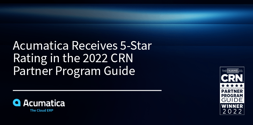 Acumatica Receives 5-Star Rating in the 2022 CRN Partner Program Guide