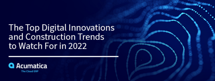 Les principales innovations numériques et les tendances de la construction à surveiller en 2022