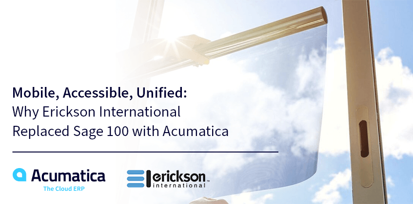 Mobile, Accessible, Unified: Why Erickson International Replaced Sage 100 with Acumatica