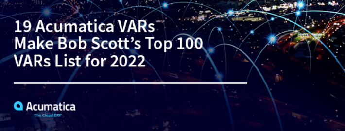 19 Acumatica VARs faire le Top 100 VAR de Bob Scott liste pour 2022