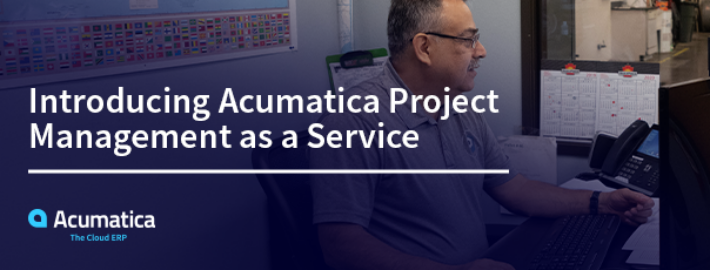 Introducing Acumatica Project Management as a Service