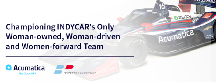 Acumatica y Paretta Autosport: Defendiendo el único equipo de INDYCAR propiedad de una mujer, dirigido por una mujer y con visión de futuro para la mujer