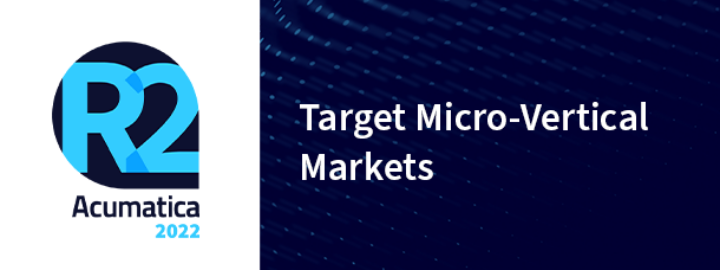 Acumatica 2022 R2: Mercados microverticales objetivo