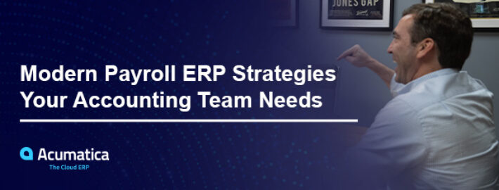 Stratégies ERP de paie modernes dont votre équipe comptable a besoin