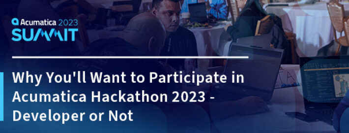 Pourquoi vous voudrez participer à l'Acumatica Hackathon 2023 - Développeur ou non ?