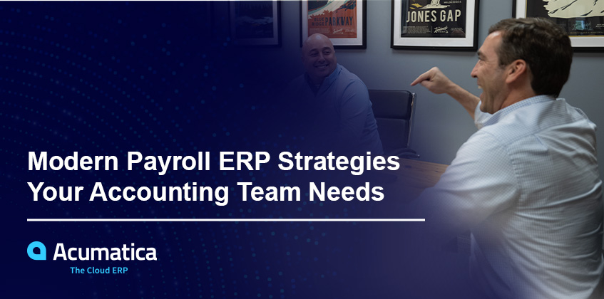 Modern Payroll ERP Strategies Your Accounting Team Needs
