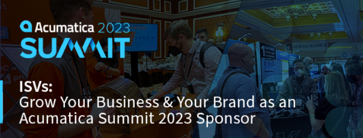 ISV : Développez votre entreprise et votre marque en tant que Acumatica Summit Commanditaire 2023
