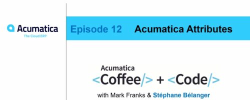 Coffee & Code: Episode 12 – Acumatica Attributes