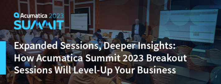 Sesiones ampliadas, conocimientos más profundos: Cómo las sesiones paralelas de Acumatica Summit 2023 mejorarán su negocio