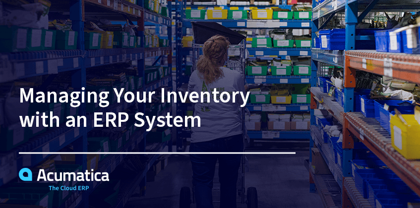 Managing Your Inventory with an ERP System