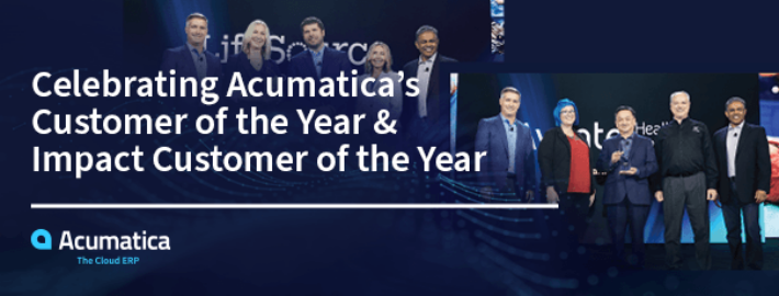 Celebrating Acumatica’s Customer of the Year & Impact Customer of the Year