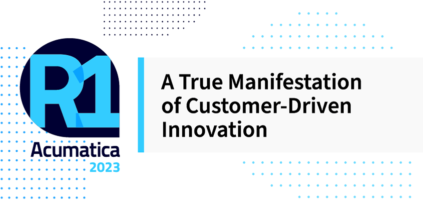 Acumatica 2023 R1: A True Manifestation of Customer-Driven Innovation