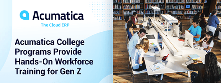 Acumatica College Programs Provide Hands-On Workforce Training for Gen Z